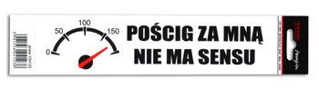 Naklejka Pościg za mną nie ma sensu 49